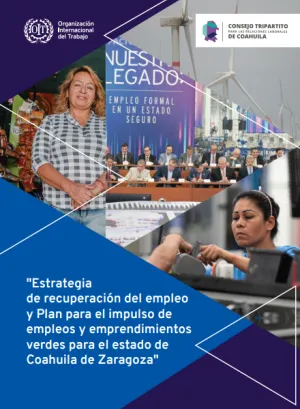 Estrategia de recuperación del empleo y Plan para el impulso de empleos y emprendimientos verdes para el estado de Coahuila de Zaragoza