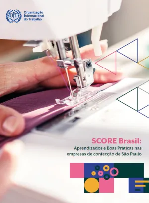 Capa da publicação SCORE Brasil: Aprendizados e Boas Práticas nas empresas de confecção de São Paulo