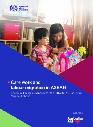 Cover image of the publication: Thematic background paper for the 17th ASEAN Forum on Migrant Labour