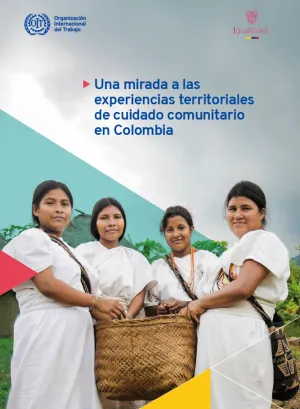 Portada de la publicación con la fotografía de cuatro mujeres indígenas luciendo su vestimenta tradicional con mantas de color blanco, collares y mochilas terciadas. De fondo una maloca indígena y naturaleza. Se encuentra el logo de la OIT y del Ministerio de la Igualdad
