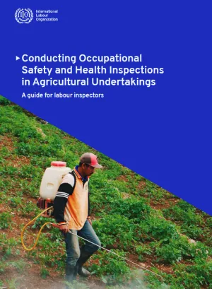  cover_Occupational Safety and Health Inspections in Agricultural Undertakings - A guide for labour Inspectors