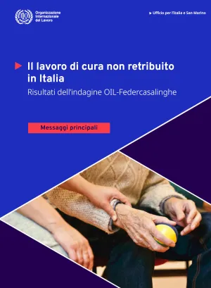 Copertina Il lavoro di cura non retribuito in Italia (OIL-Federcasalinghe). Messaggi principali