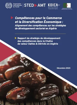 Couverture du Rapport de stratégie de développement des compétences dans la Chaîne de valeur Dattes & Dérivés en Algérie