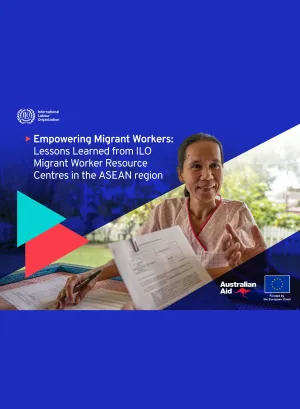 Portrait format cover of the publication Empowering Migrant Workers: Lessons Learned from ILO Migrant Worker Resource Centres in the ASEAN region