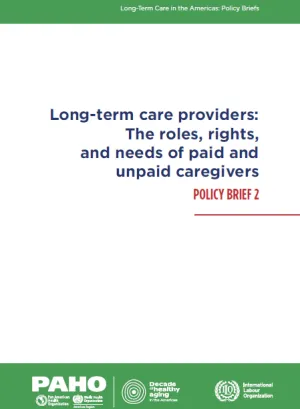 Long-term care providers - The roles, rights, and needs of paid and unpaid caregivers