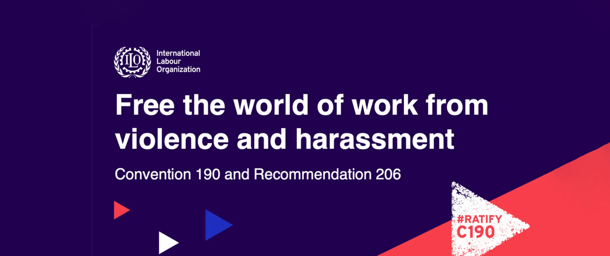 Blue and red illustration with the words Free the world of work from violence and harassment C190 and R206
