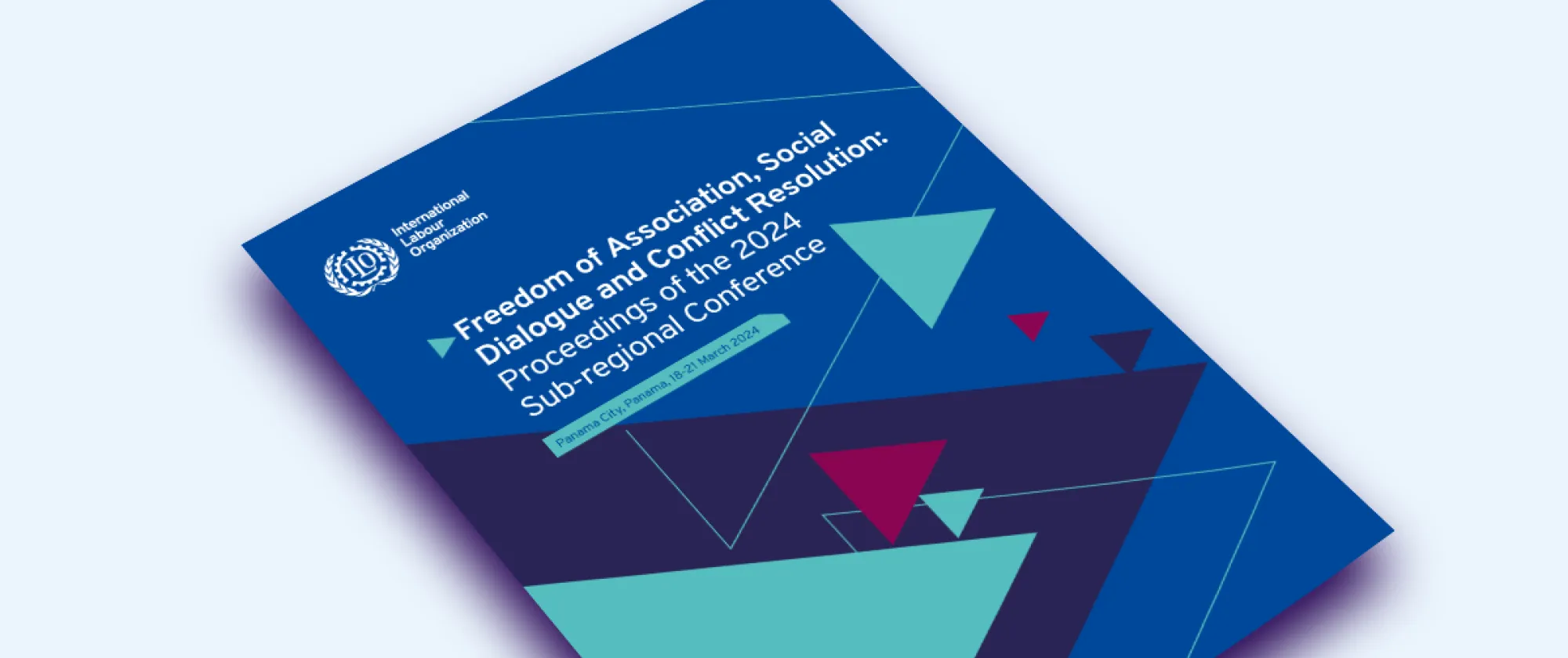 Cover - Freedom of Association, Social Dialogue and Conflict Resolution: Proceedings of the 2024 Sub-regional Conference