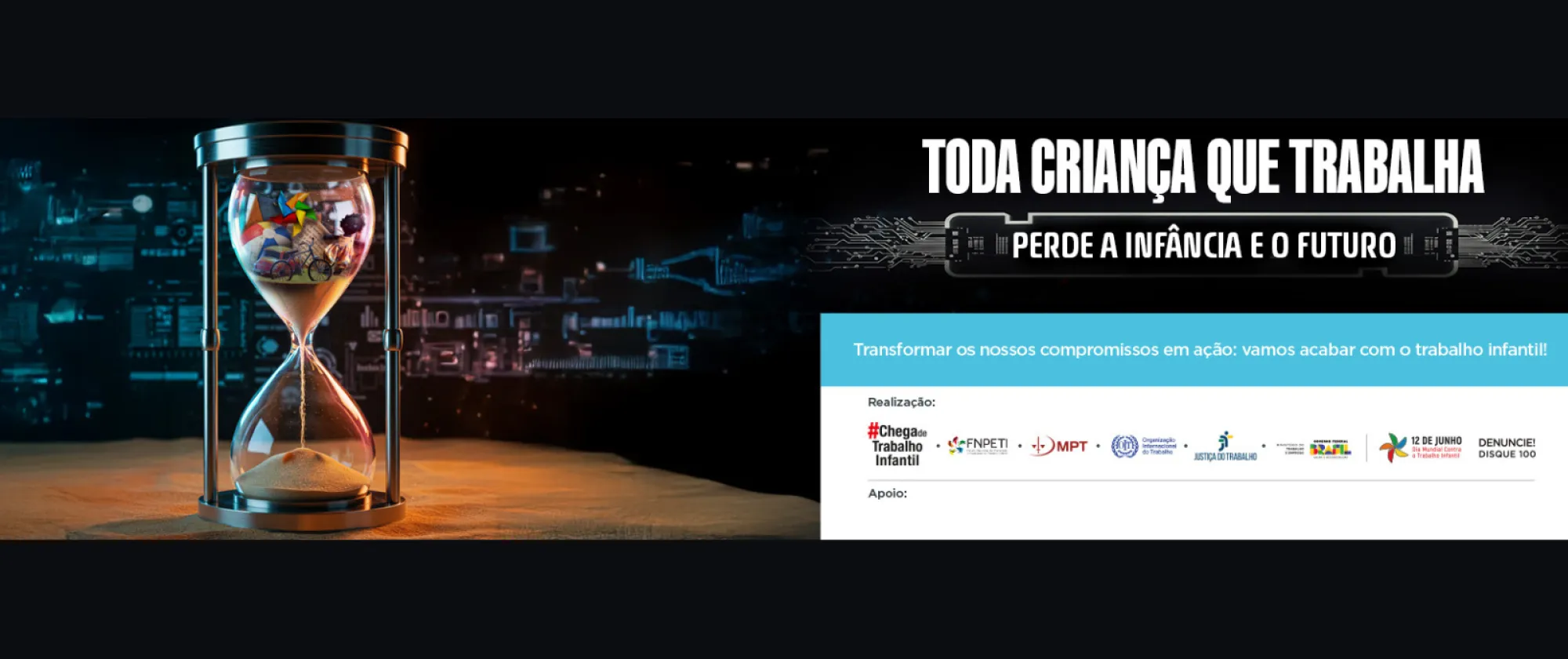 Campanha adota slogan “Toda criança que trabalha perde a infância e o futuro".