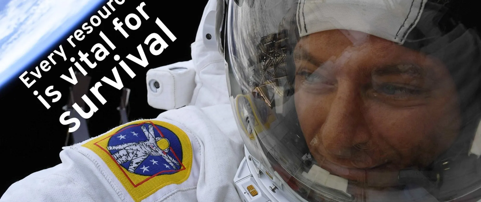 Astronaut David Saint-Jacques in space suit looking left to earth, text on image reads "Every resource is vital for survival".