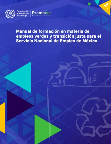 Manual de formación en materia de  empleos verdes y transición justa para el  Servicio Nacional de Empleo de México