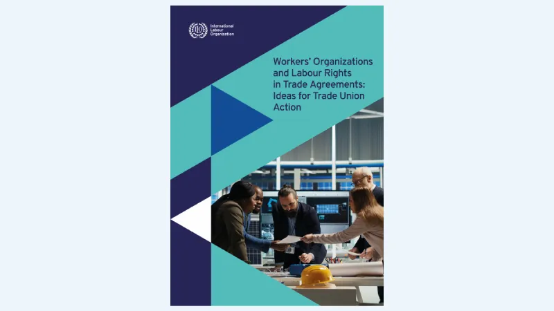 Cover of Workers’ Organizations and Labour Rights in Trade Agreements: Ideas for Trade Union Action