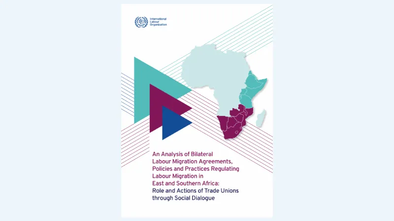 Cover of the ACTRAV report on bilateral labour migration agreements in East and Southern Africa.