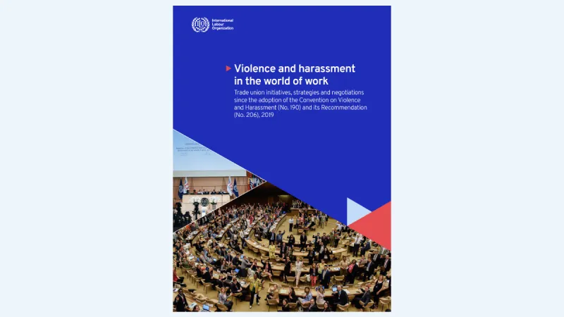 Cover of Violence and harassment in the world of work: Trade union initiatives, strategies and negotiations.